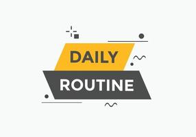 Daily routine button. Daily routine Colorful label sign template. speech bubble vector