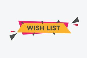 Wish List text button. Best service speech bubble. Wish List Colorful web banner. vector illustration