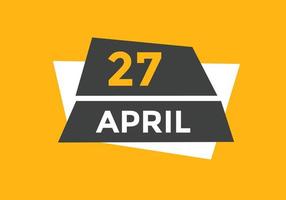 april 27 calendar reminder. 27th april daily calendar icon template. Calendar 27th april icon Design template. Vector illustration