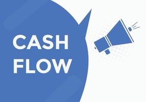 Cash flow text button. speech bubble. Cash flow label sign template vector