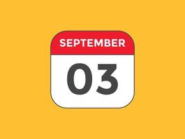Recordatorio del calendario del 3 de septiembre. Plantilla de icono de calendario diario del 3 de septiembre. plantilla de diseño de icono de calendario 3 de septiembre. ilustración vectorial vector