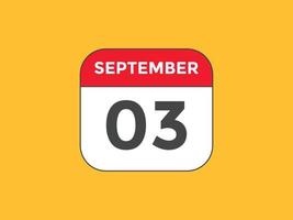 september 3 calendar reminder. 3rd september daily calendar icon template. Calendar 3rd september icon Design template. Vector illustration