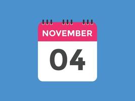 november 4 calendar reminder. 4th november daily calendar icon template. Calendar 4th november icon Design template. Vector illustration