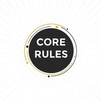 Core rules text button. Core rules speech bubble. Core rules text web template Vector Illustration