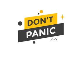 Dont panic button. Dont panic Colorful label sign template. speech bubble vector