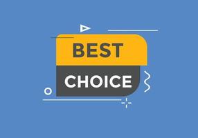 Best choice text button. speech bubble. Best choice Colorful web banner template. vector illustration