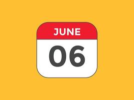 june 6 calendar reminder. 6th june daily calendar icon template. Calendar 6th june icon Design template. Vector illustration