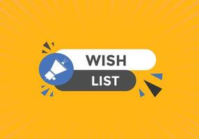 Wish List text button. Best service speech bubble. Wish List Colorful web banner. vector illustration