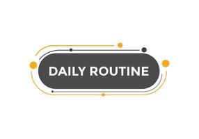 Daily routine button. Daily routine Colorful label sign template. speech bubble vector