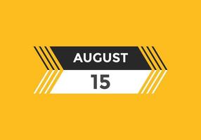 august 15 calendar reminder. 15th august daily calendar icon template. Calendar 15th august icon Design template. Vector illustration