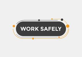 work safety text button. speech bubble. work safety Colorful web banner. vector illustration