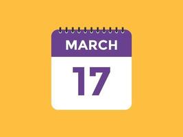 march 17 calendar reminder. 17th march daily calendar icon template. Calendar 17th march icon Design template. Vector illustration