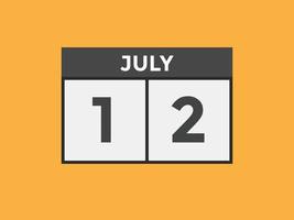 july 12 calendar reminder. 12th july daily calendar icon template. Calendar 12th july icon Design template. Vector illustration