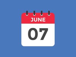 june 7 calendar reminder. 7th june daily calendar icon template. Calendar 7th june icon Design template. Vector illustration