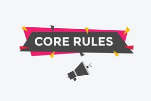 Core rules text button. Core rules speech bubble. Core rules text web template Vector Illustration