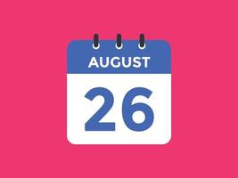 august 26 calendar reminder. 26th august daily calendar icon template. Calendar 26th august icon Design template. Vector illustration