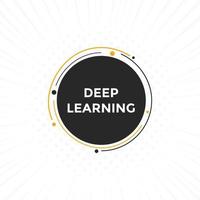 deep learning text button. deep learning speech bubble. deep learning text web template Vector Illustration