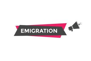 botón de emigración. burbuja de diálogo. banner web colorido de emigración. ilustración vectorial vector