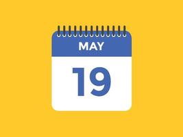 may 19 calendar reminder. 19th may daily calendar icon template. Calendar 19th may icon Design template. Vector illustration