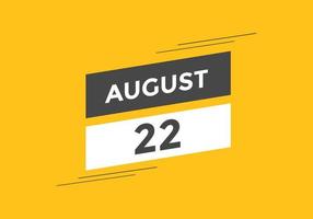 august 22 calendar reminder. 22th august daily calendar icon template. Calendar 22th august icon Design template. Vector illustration