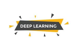 deep learning text button. deep learning speech bubble. deep learning text web template Vector Illustration