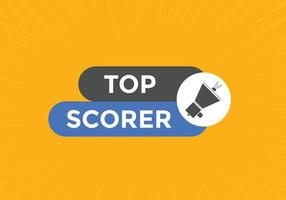 top scorer text button. speech bubble. top scorer Colorful web banner. vector illustration