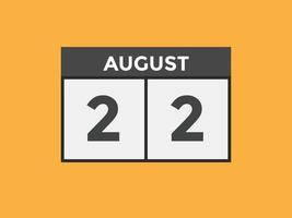 august 22 calendar reminder. 22th august daily calendar icon template. Calendar 22th august icon Design template. Vector illustration