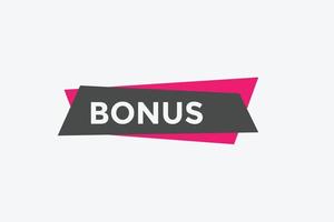 Bonus button. Bonus Speech Bubble banner template. Vector Illustration