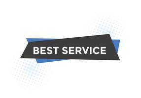 Best service text button. Best service speech bubble. Best service Colorful web banner. vector illustration