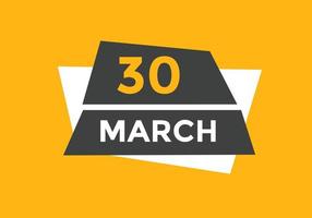 march 30 calendar reminder. 30th march daily calendar icon template. Calendar 30th march icon Design template. Vector illustration