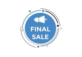 Final sale text button. speech bubble. Final sale text web template Vector Illustration.