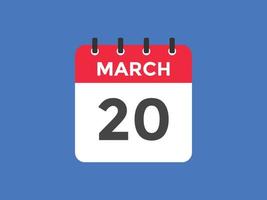 march 20 calendar reminder. 20th march daily calendar icon template. Calendar 20th march icon Design template. Vector illustration