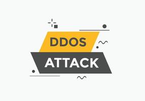 botón de texto de ataque ddos. burbuja de habla de ataque ddos. Ilustración de vector de plantilla web de texto de ataque ddos.