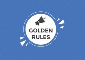 Golden rules text button. Golden rules speech bubble. Golden rules text web template Vector Illustration.