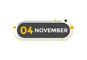 november 4 calendar reminder. 4th november daily calendar icon template. Calendar 4th november icon Design template. Vector illustration