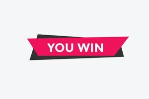 You win speech bubble. label sign template. Banner marketing advertising. vector