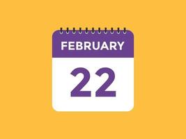 february 22 calendar reminder. 22th february daily calendar icon template. Calendar 22th february icon Design template. Vector illustration