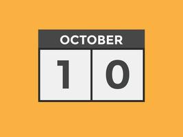 Recordatorio del calendario del 10 de octubre. Plantilla de icono de calendario diario del 10 de octubre. plantilla de diseño de icono de calendario 10 de octubre. ilustración vectorial vector