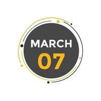 march 7 calendar reminder. 7th march daily calendar icon template. Calendar 7th march icon Design template. Vector illustration