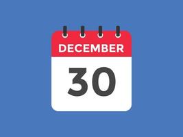 Recordatorio del calendario del 30 de diciembre. Plantilla de icono de calendario diario del 30 de diciembre. plantilla de diseño de icono de calendario 30 de diciembre. ilustración vectorial vector