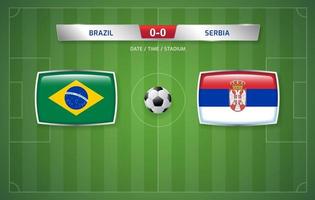 plantilla de transmisión de marcador de brasil vs serbia para el torneo de fútbol deportivo 2022 y la ilustración de vector de campeonato de fútbol