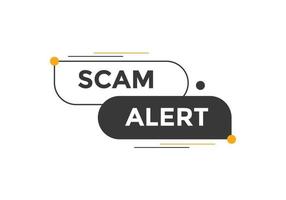 scam alert text button. speech bubble. Scam alert Colorful web banner. vector illustration