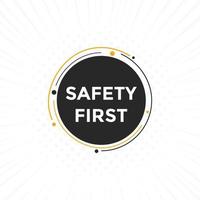 Safety first button. Safety first speech bubble vector