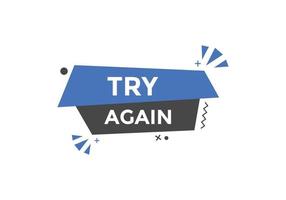 try again text button. speech bubble. try again Colorful web banner. vector illustration