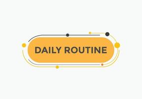Daily routine button. Daily routine Colorful label sign template. speech bubble vector