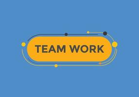 Team work text button. speech bubble. Team work Colorful web banner. vector illustration