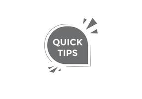 Quick tips button. Quick tips speech bubble. Quick tips text web template. Vector Illustration.