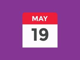 may 19 calendar reminder. 19th may daily calendar icon template. Calendar 19th may icon Design template. Vector illustration