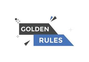 Golden rules text button. Golden rules speech bubble. Golden rules text web template Vector Illustration.