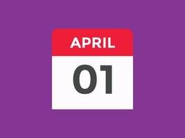 april 1 calendar reminder. 1st april daily calendar icon template. Calendar 1st april icon Design template. Vector illustration